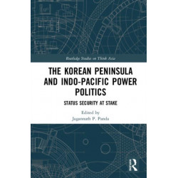 The Korean Peninsula and Indo-Pacific Power Politics: Status Security at Stake