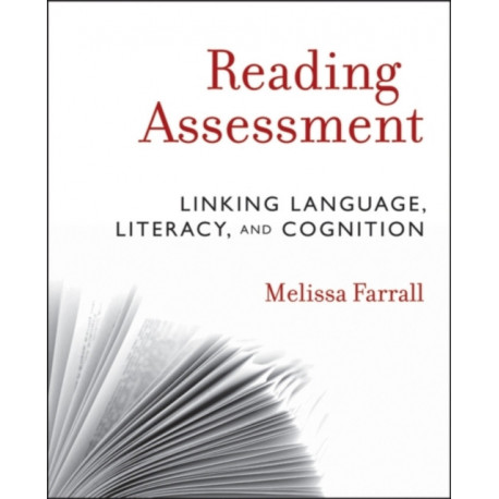 Reading Assessment: Linking Language, Literacy, and Cognition