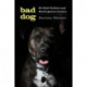 Bad Dog: Pit Bull Politics and Multispecies Justice