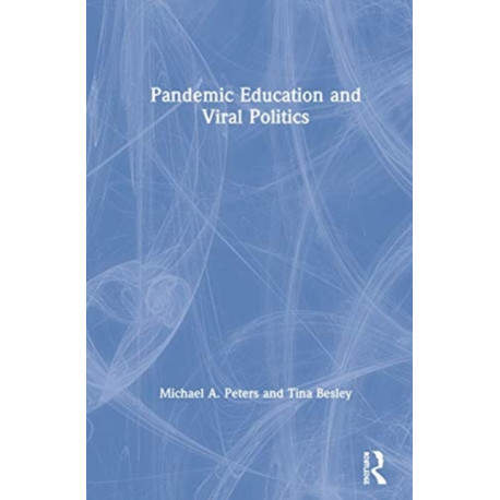 Pandemic Education and Viral Politics