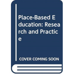 Place-Based Education: Research and Practice