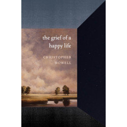 The Grief of a Happy Life
