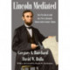 Lincoln Mediated: The President and the Press Through Nineteenth-Century Media