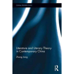 Literature and Literary Theory in Contemporary China