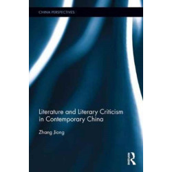 Literature and Literary Criticism in Contemporary China