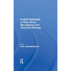 Plant Diseases Of Viral, Viroid, Mycoplasma And Uncertain Etiology
