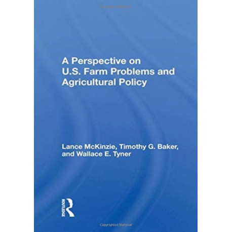 A Perspective On U.s. Farm Problems And Agricultural Policy