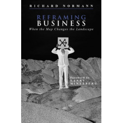 Reframing Business: When the Map Changes the Landscape