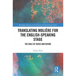 Translating Moliere for the English-speaking Stage: The Role of Verse and Rhyme