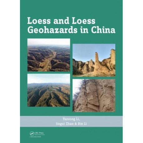 Loess and Loess Geohazards in China