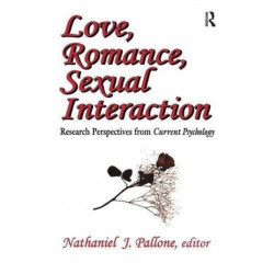 Love, Romance, Sexual Interaction: Research Perspectives from "Current Psychology"