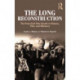 The Long Reconstruction: The Post-Civil War South in History, Film, and Memory