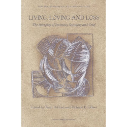 Living, Loving and Loss: The Interplay of Intimacy, Sexuality and Grief