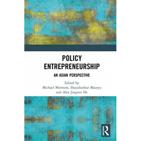 Policy Entrepreneurship: An Asian Perspective