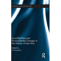 Local Realities and Environmental Changes in the History of East Asia