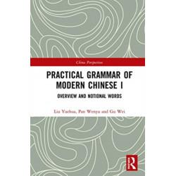 Practical Grammar of Modern Chinese I: Overview and Notional Words