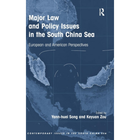 Major Law and Policy Issues in the South China Sea: European and American Perspectives