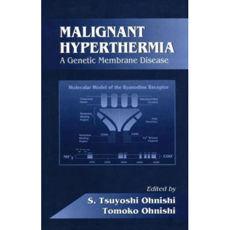 Malignant Hyperthermia: A Genetic Membrane Disease