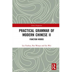 Practical Grammar of Modern Chinese II: Function Words