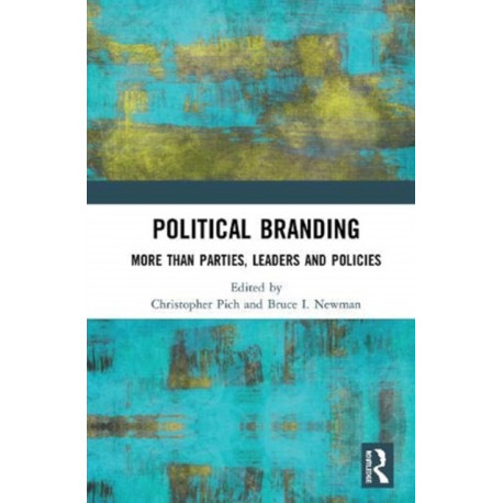 Political Branding: More Than Parties, Leaders and Policies