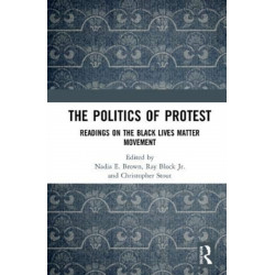 The Politics of Protest: Readings on the Black Lives Matter Movement