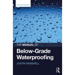 The Manual of Below-Grade Waterproofing
