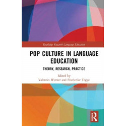 Pop Culture in Language Education: Theory, Research, Practice