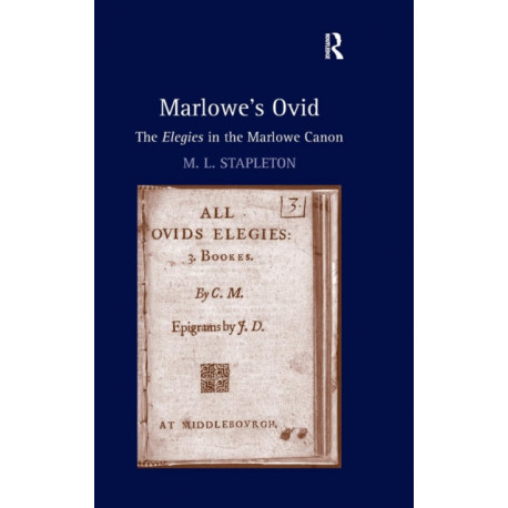 Marlowe's Ovid: The Elegies in the Marlowe Canon