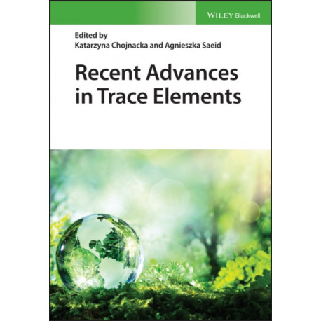 Recent Advances in Trace Elements