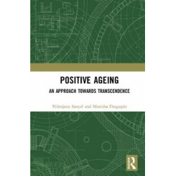 Positive Ageing: An Approach Towards Transcendence