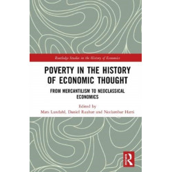 Poverty in the History of Economic Thought: From Mercantilism to Neoclassical Economics