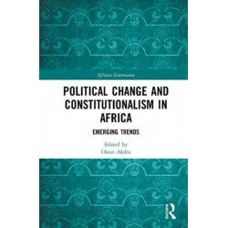 Political Change and Constitutionalism in Africa: Emerging Trends