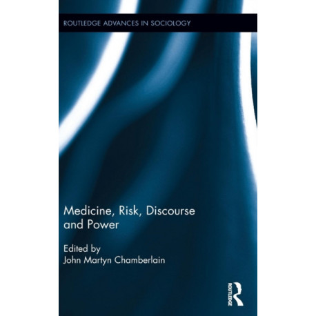Medicine, Risk, Discourse and Power