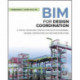 BIM for Design Coordination: A Virtual Design and Construction Guide for Designers, General Contractors, and MEP Subcontractors