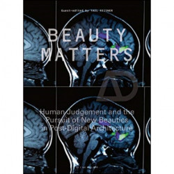 Beauty Matters: Human Judgement and the Pursuit of New Beauties in Post-Digital Architecture