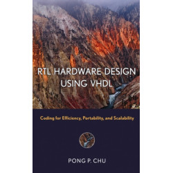 RTL Hardware Design Using VHDL: Coding for Efficiency, Portability, and Scalability