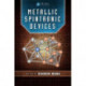 Metallic Spintronic Devices