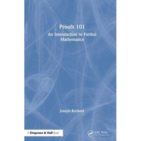 Proofs 101: An Introduction to Formal Mathematics