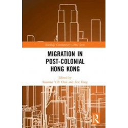 Migration in Post-Colonial Hong Kong