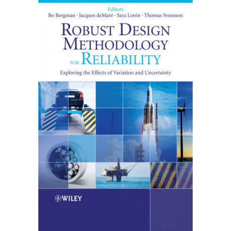Robust Design Methodology for Reliability: Exploring the Effects of Variation and Uncertainty