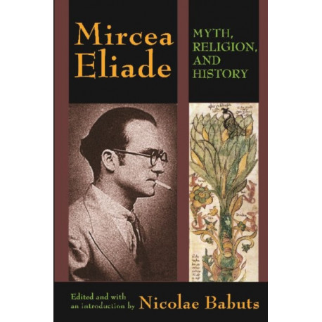 Mircea Eliade: Myth, Religion, and History