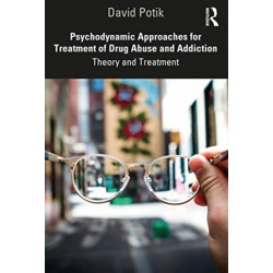 Psychodynamic Approaches for Treatment of Drug Abuse and Addiction: Theory and Treatment