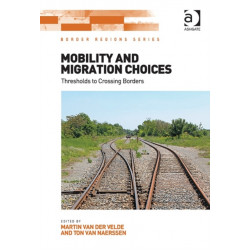 Mobility and Migration Choices: Thresholds to Crossing Borders