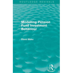 Modelling Pension Fund Investment Behaviour (Routledge Revivals)