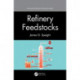 Refinery Feedstocks