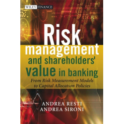 Risk Management and Shareholders' Value in Banking: From Risk Measurement Models to Capital Allocation Policies