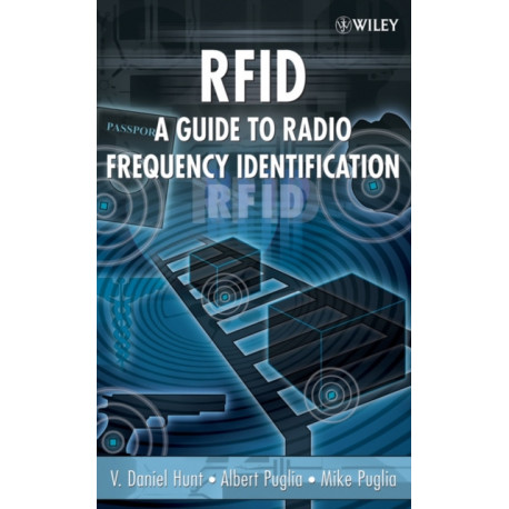RFID: A Guide to Radio Frequency Identification