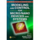 Modeling and Control for Micro/Nano Devices and Systems