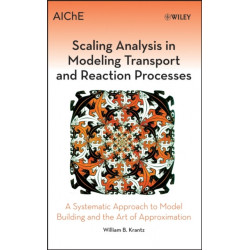 Scaling Analysis in Modeling Transport and Reaction Processes: A Systematic Approach to Model Building and the Art of Approximation