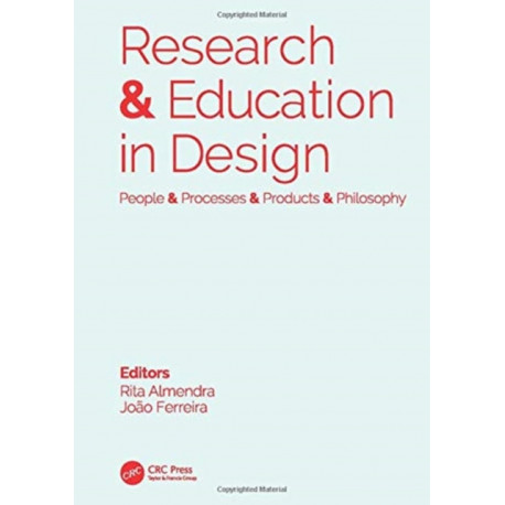 Research & Education in Design: People & Processes & Products & Philosophy: Proceedings of the 1st International Conference on Research and Education in Design (REDES 2019), November 14-15, 2019, Lisbon, Portugal